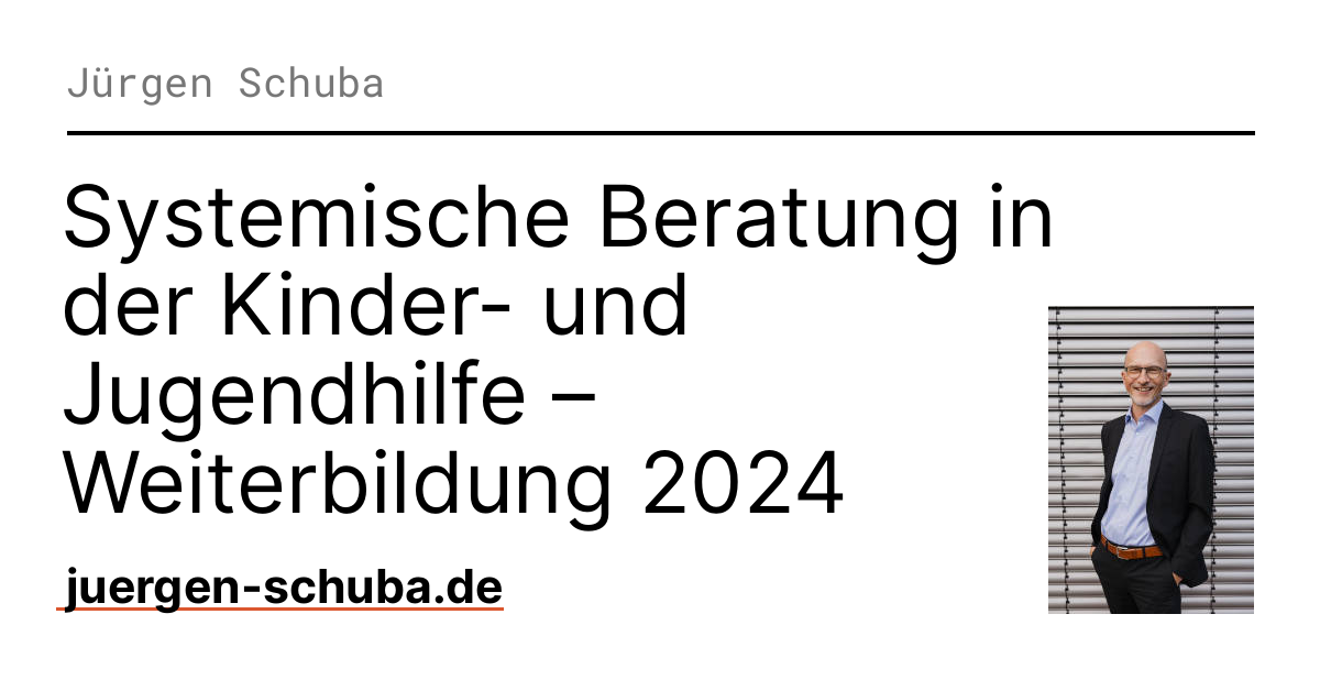 Systemische Beratung In Der Kinder- Und Jugendhilfe – Weiterbildung ...